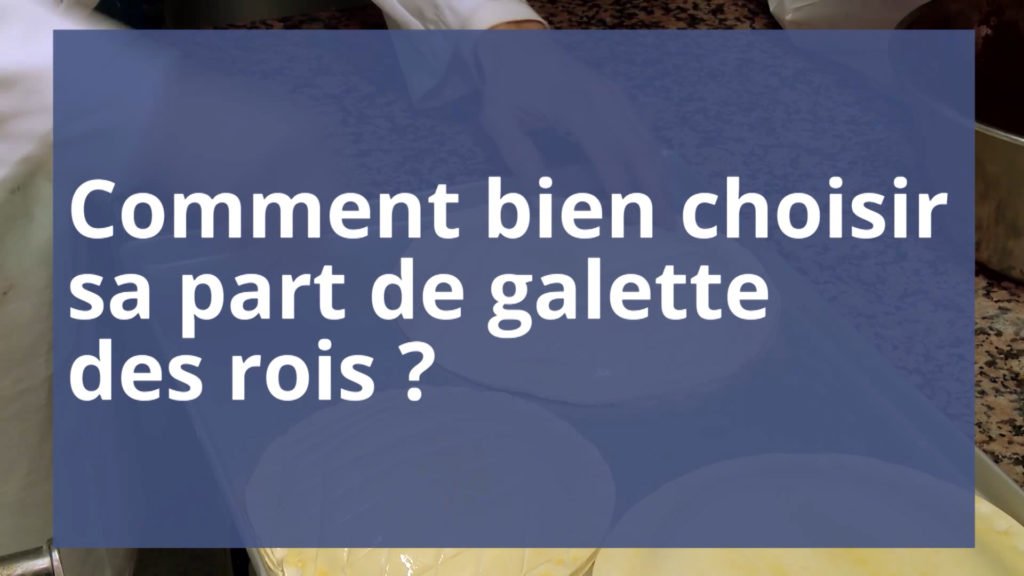 Galette des rois : comment bien choisir sa part