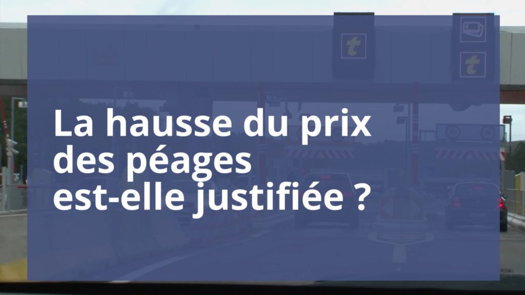 La hausse du prix des péages est-elle justifiée ?