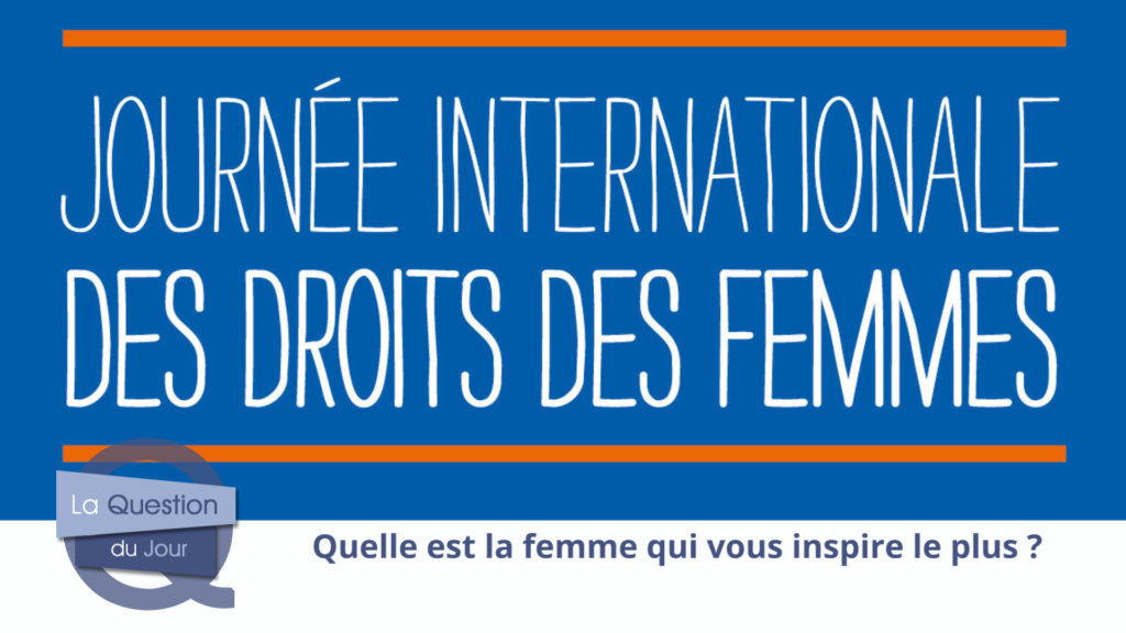 Quelle est la femme qui vous inspire le plus ?