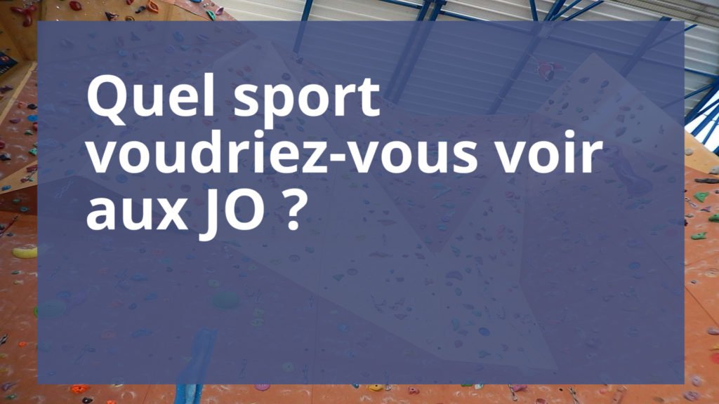 Quel sport voudriez-vous voir aux JO ?