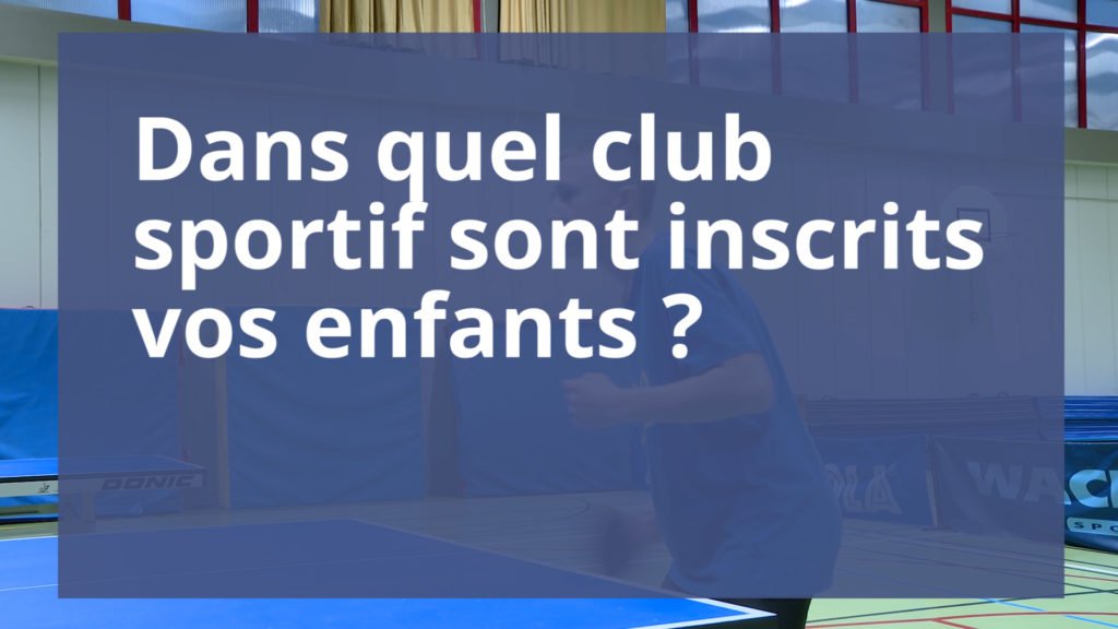 Dans quel club sont inscrits vos enfants ?