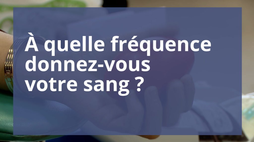 Faites-vous des dons du sang ?