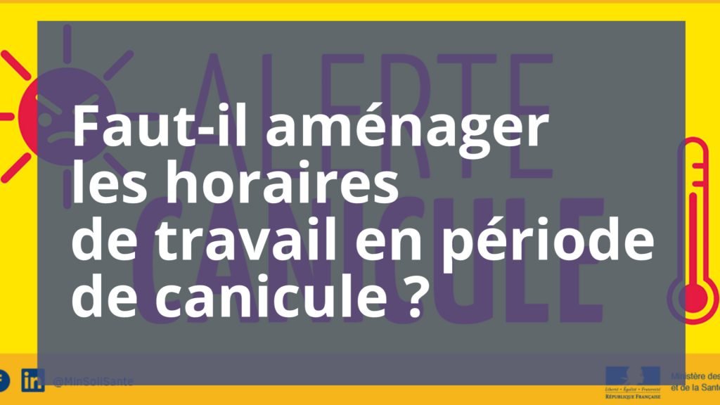 Canicule : faut-il aménager les horaires de travail ?