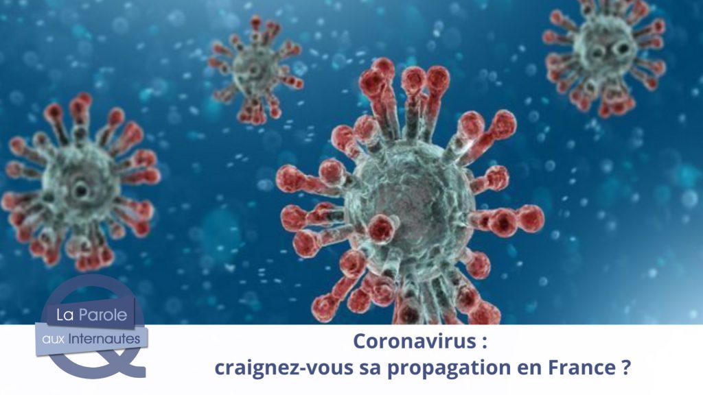 Coronarivus : craignez-vous sa propagation ?