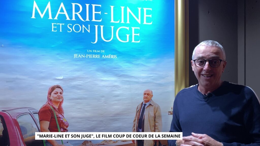 "Marie-Line et son juge", le film coup de cœur de la semaine