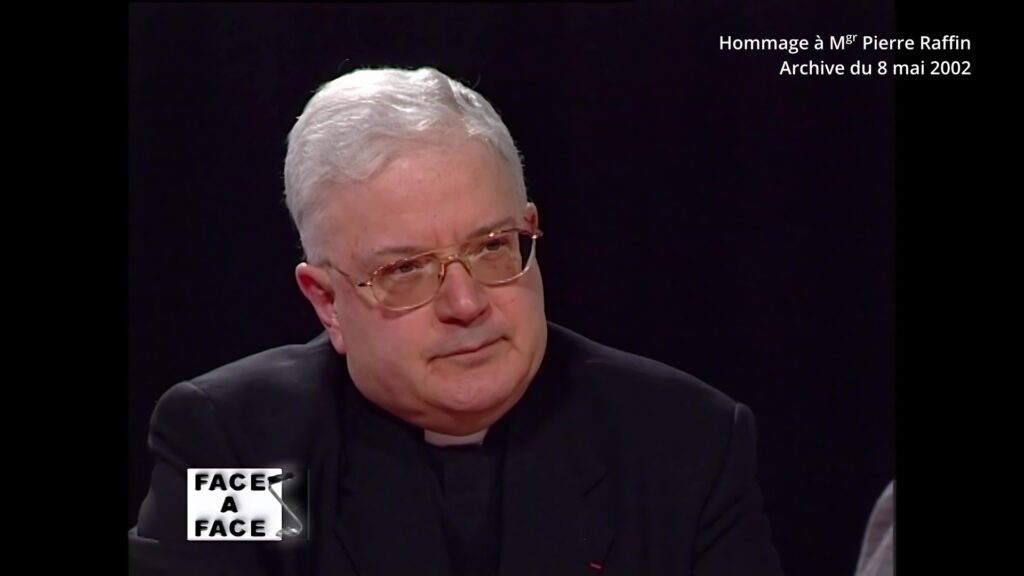 Rediffusion de l’émission « Face à face avec Monseigneur Raffin » enregistrée en mai 2002